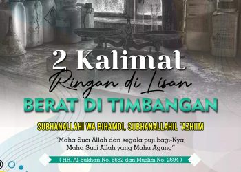 2 Kalimat Ringan di Lisan Berat di Timbangan